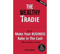 Hugh Bowman The Wealthy Tradie - Book Two (Tascabile)