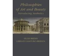 Hugh Bredin Liberato Santoro-Brienza Philosophies of Art and Beauty (Tascabile)