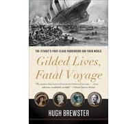 Hugh Brewster Gilded Lives, Fatal Voyage (Tascabile)
