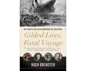 Hugh Brewster Gilded Lives, Fatal Voyage (Tascabile)