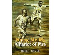 Hugh C. Shields Bring Me My Chariot of Fire (Copertina rigida)