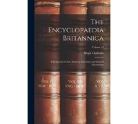 Hugh Chisholm The Encyclopaedia Britannica (Tascabile)
