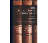 Hugh Chisholm The Encyclopedia Britannica (Copertina rigida)