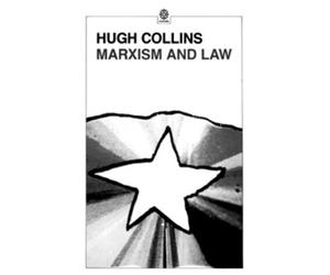 Hugh Collins Marxism and Law (Tascabile) Marxist Introductions