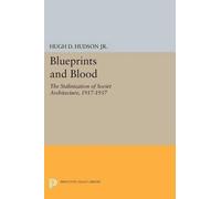 Hugh D. Hudson, Jr. Blueprints and Blood (Tascabile) Princeton Legacy Library