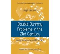 Hugh Darwen Double Dummy Problems in the 21st Century Vol. 2 (Tascabile)