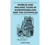 Hugh E. Page Rambles and Walking Tours in Shakespeareland and the Co (Tascabile)