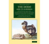 Hugh Edwin Strickland Alexander Gordon Melvil The Dodo and its Kindr (Tascabile)