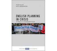 Hugh Ellis Kate Henderson English Planning in Crisis (Tascabile)