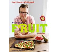 Hugh Fearnley-Whittingstall River Cottage Fruit Every Day (Copertina rigida)