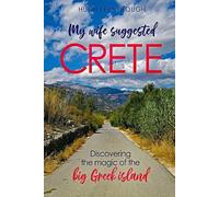 Hugh Fernyhough My Wife Suggested Crete (Tascabile)