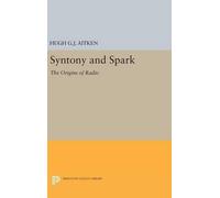Hugh G.J. Aitken Syntony and Spark (Copertina rigida) Princeton Legacy Library