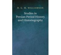 Hugh G M Williams Studies in Persian Period History and Historiograp (Tascabile)