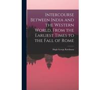 Hugh George 188 Intercourse Between India and the Western Wor (Copertina rigida)
