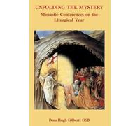 Hugh Gilbert Unfolding the Mystery (Tascabile)