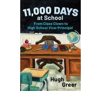 Hugh Greer 11,000 Days at School (Tascabile)