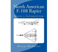 Hugh Harkins North American F-108 Rapier (Tascabile)