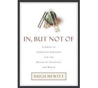 Hugh Hewitt In, But Not Of (Tascabile)
