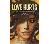 Hugh Howey Charlie Jane Anders Jeff VanderMeer Love Hurts (Tascabile)