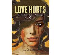 Hugh Howey Charlie Jane Anders Jeff VanderMeer Love Hurts (Tascabile)