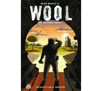 Hugh Howey Jimmy Palmiotti Justin Gray Wool: The Graphic Novel (Tascabile)
