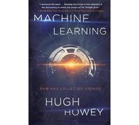 Hugh Howey Machine Learning (Tascabile)
