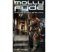 Hugh Howey Molly Fyde and the Blood of Billions (Book 3) (Tascabile)