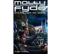 Hugh Howey Molly Fyde and the Fight for Peace (Book 4) (Tascabile)