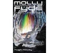 Hugh Howey Molly Fyde and the Land of Light (Book 2) (Tascabile)