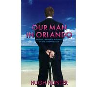 Hugh Hunter Our Man in Orlando (Tascabile)
