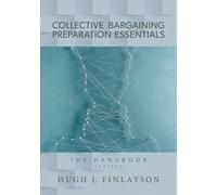 Hugh J Finlayso Collective Bargaining Preparation Essentials (revise (Tascabile)