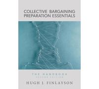 Hugh J Finlayson Collective Bargaining Preparation Essentials (Tascabile)