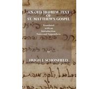 Hugh J Schonfield An Old Hebrew Text of St. Matthew's Gospel (Copertina rigida)