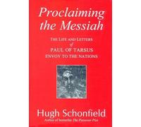 Hugh J. Schonfield Proclaiming the Messiah (Tascabile)