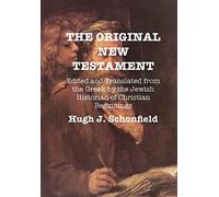 Hugh J Schonfield Schonfield, Hugh J The Original New Testame (Copertina rigida)