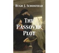 Hugh J Schonfield The Passover Plot (Copertina rigida)