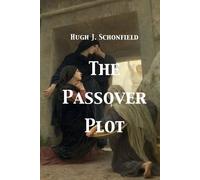Hugh J Schonfield The Passover Plot (Tascabile)
