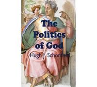 Hugh J Schonfield The Politics of God (Tascabile)