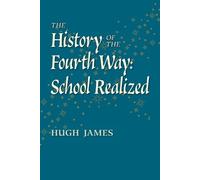 Hugh James The History of the Fourth Way (Tascabile)