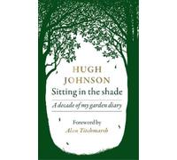 Hugh Johnson Sitting in the Shade (Copertina rigida)