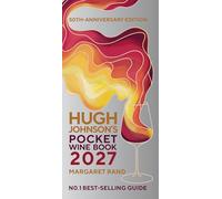Hugh Johnson's Pocket Wine Book 2027: 50th Anniversary Edition