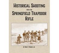 Historical Shooting with the Springfield Trapdoor Rifle