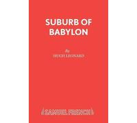 Hugh Leonard Suburb of Babylon (Tascabile)