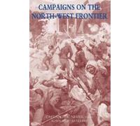 Hugh Lewis Nevill Campaigns on the North-West Frontier 1851-1908 (Tascabile)