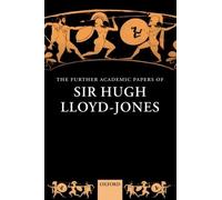 Hugh Lloyd-Jone The Further Academic Papers of Sir Hugh Lloyd (Copertina rigida)