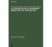 Hugh Lockhart-Mummery Richard J A Colour Atlas of Anterior (Copertina rigida)