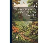 Hugh Lofting Doctor Dolittle And The Green Canary (Tascabile)