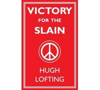 Hugh Lofting Victory for the Slain (Copertina rigida)