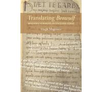 Hugh Magennis Translating Beowulf: Modern Versions in English Verse (Tascabile)