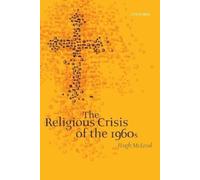 Hugh McLeod The Religious Crisis of the 1960s (Tascabile)
